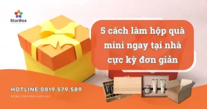 [Bỏ túi] 5 cách làm hộp quà mini ngay tại nhà cực kỳ đơn giản