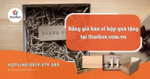 Bảng giá bán sỉ hộp quà tặng tại Starbox.com.vn